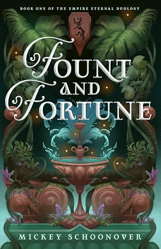 Fount and Fortune (The Empire Eternal Duology #1)