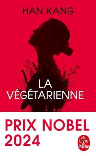 La Végétarienne: Prix Nobel de Littérature 2024 (French Edition)