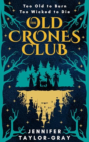 The Old Crones Club: A Fairytale Retelling from the Wicked Witches