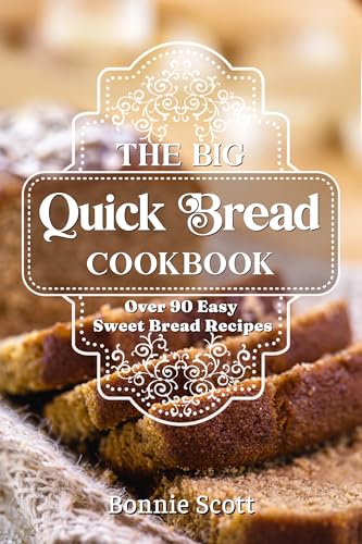 The Big Quick Bread Cookbook book cover