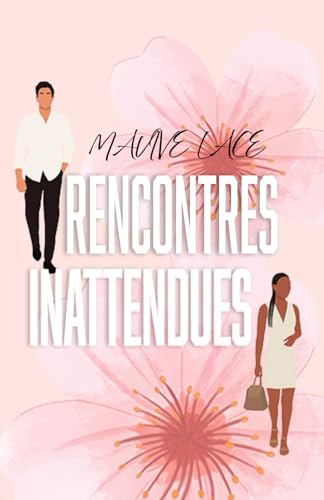 Rencontres Inattendues (Fortunes Contraires) (French Edition)