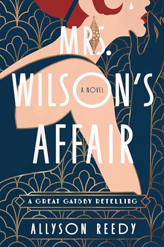 Mrs. Wilson's Affair: A Great Gatsby Retelling by Allyson Reedy | Goodreads