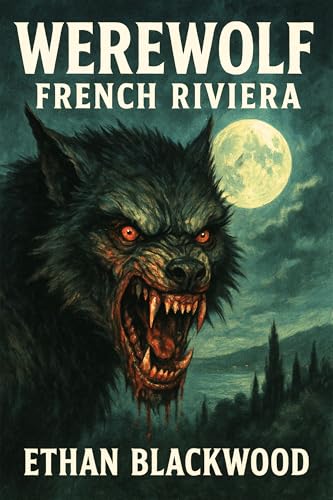 Werewolf - French Riviera: A Gripping Supernatural Thriller of Ancient ...