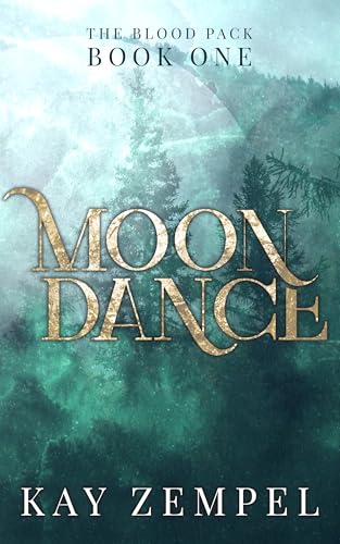 Moon Dance: The Blood Pack Book One