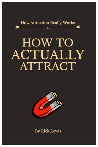 How To ACTUALLY Attract by Rick Lewis | Part 1 book cover