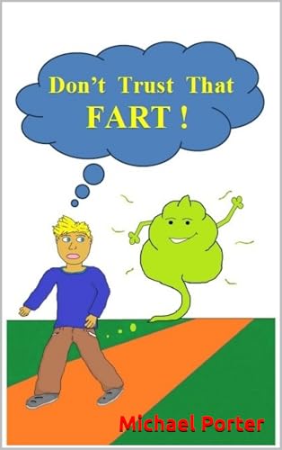 Don't Trust That Fart! by Michael Porter | Goodreads