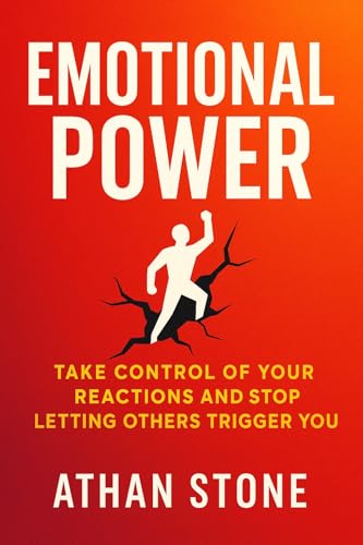 Trigger Stone Book Emotional Power: Take Control of Your Reactions and Stop Letting Others ...
