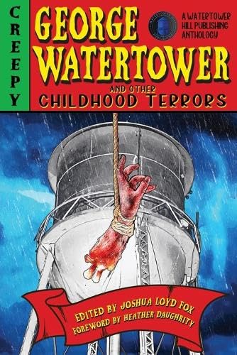 George Watertower and Other Childhood Terrors book cover