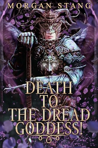 Death to the Dread Goddess!