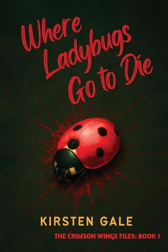 Where Ladybugs Go to Die book cover