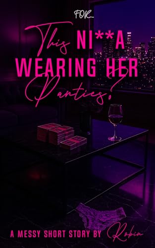 This Ni**a Wearing Her Panties? book cover