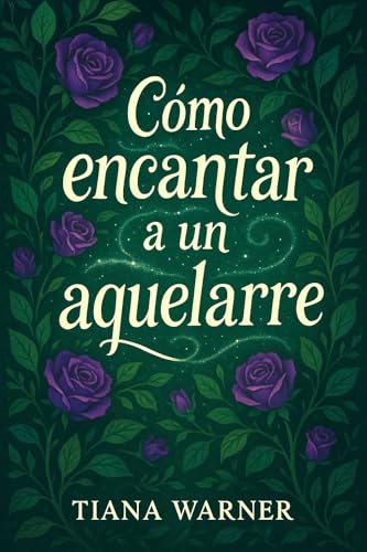 Cómo encantar a un aquelarre (Cómo conquistar a una bruja nº 2) book cover