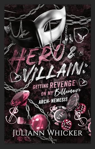 Hero & Villain: Getting Revenge on my Billionaire Arch-Nemesis