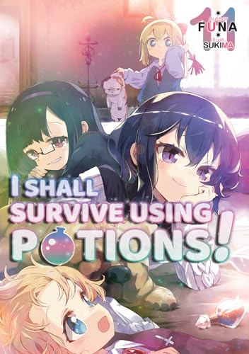 I Shall Survive Using Potions! Volume 11