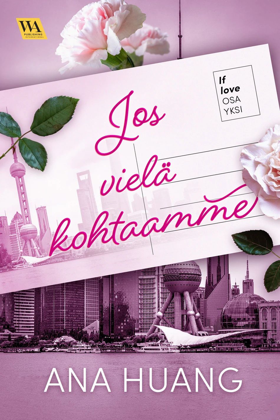 Jos vielä kohtaamme (If Love, #1)