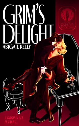 Grim's Delight: The New Protectorate Syndicate: Book One
