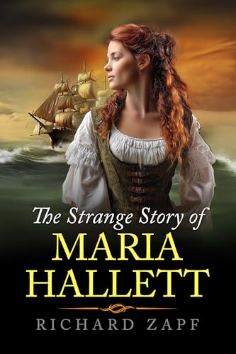 The Strange Story of Maria Hallett by Richard Zapf | Goodreads