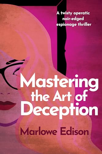 Mastering the Art of Deception: A twisty operatic noir-edged espionage thriller (The Gray Cat Files Book 1)