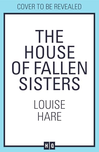 The House of Fallen Sisters: The most inspiring and hopeful historical literary fiction novel of 2025