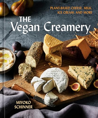 The Vegan Creamery: Plant-Based Cheese, Milk, Ice Cream, and More Book Cover