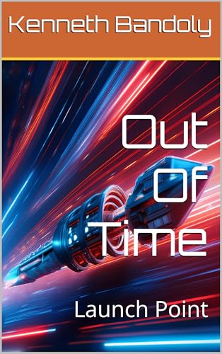 Out Of Time: Launch Point Book Cover