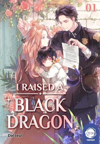 I Raised a Black Dragon: Volume 1