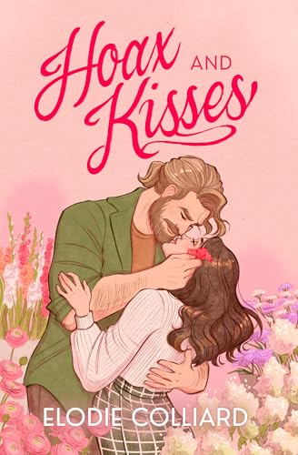 Hoax and Kisses: A Small Town, Fake-Dating Romance (When in Pine Falls Book 1)