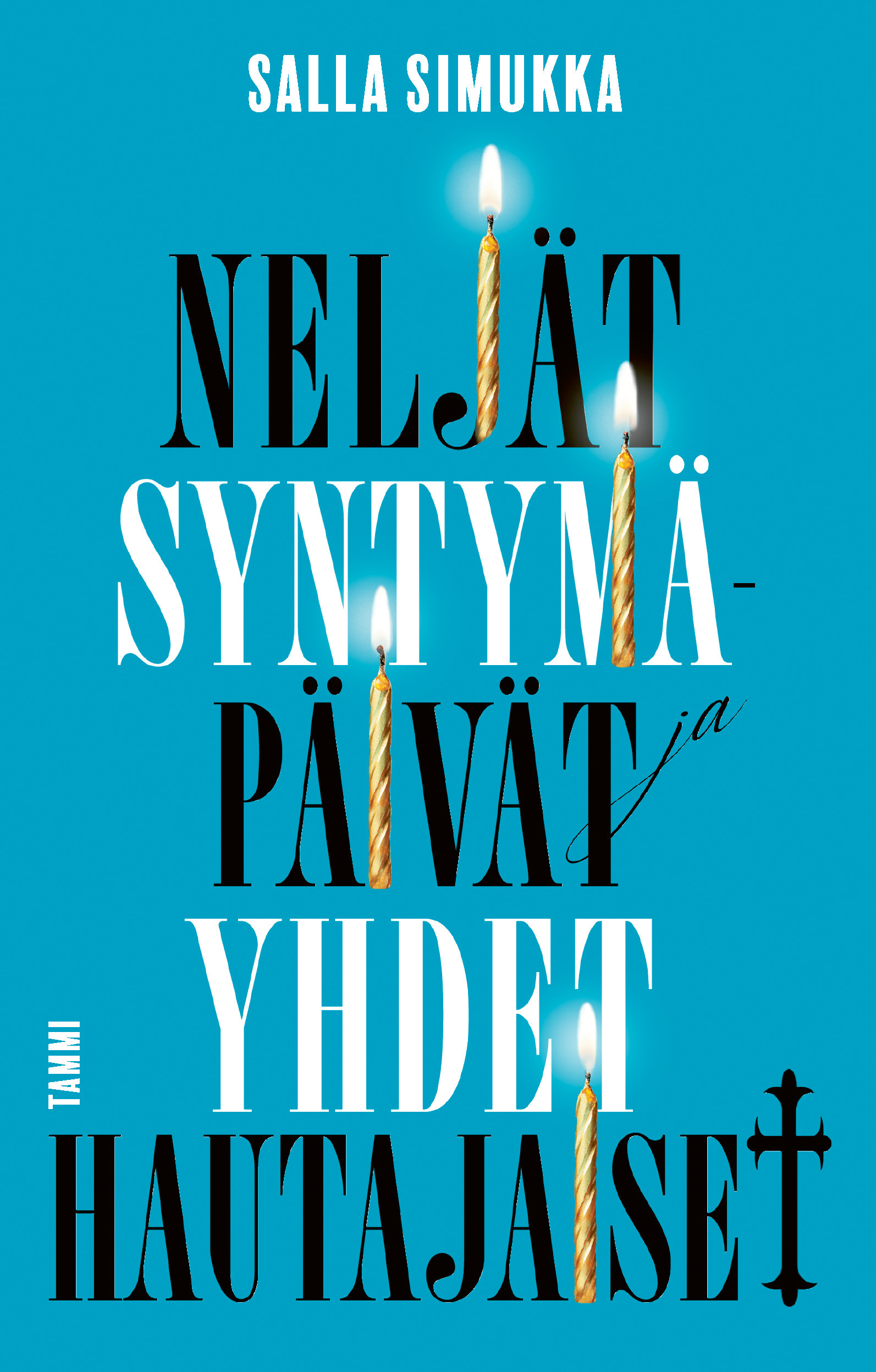Neljät syntymäpäivät ja yhdet hautajaiset book cover