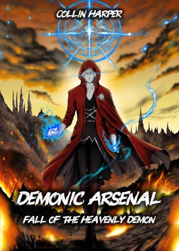 Demonic Arsenal: Fall of the Heavenly Demon by Collin Harper | Goodreads