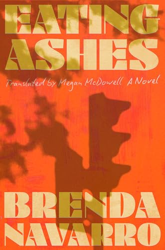 Eating Ashes: A Novel