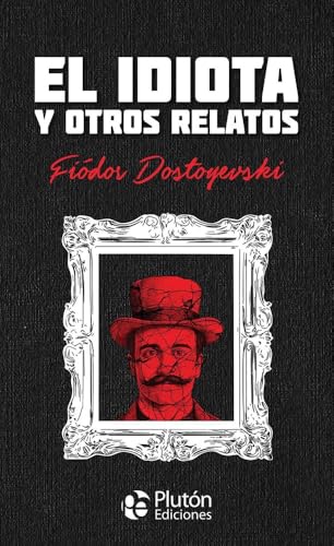 El idiota y otros relatos book cover