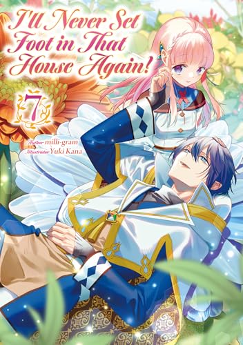 I’ll Never Set Foot in That House Again! Volume 7 (I'll Never Set Foot in That House Again!)