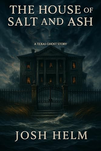 The House of Salt and Ash by Josh Helm | Goodreads