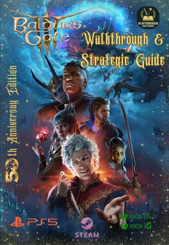 Baldur’s Gate III Walkthrough &amp; Strategic Guide – 50th Anniversary Edition: The complete guide ...