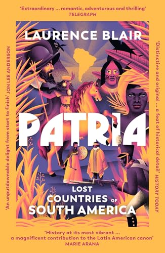 Patria: Lost Countries of South America