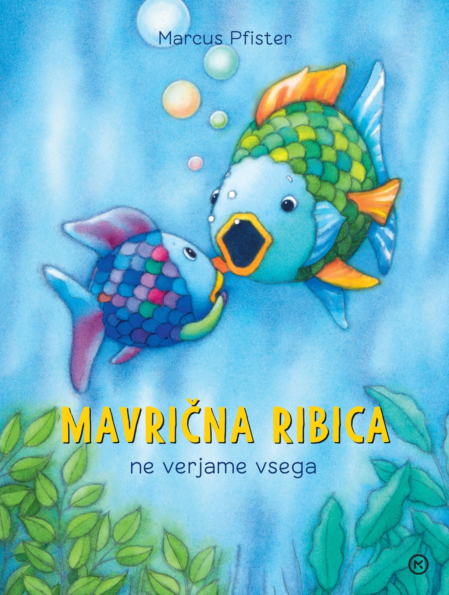 Mavrična ribica ne verjame vsega book cover