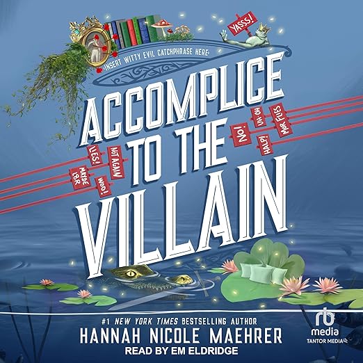 Accomplice to the Villain (Assistant and the Villain, #3)