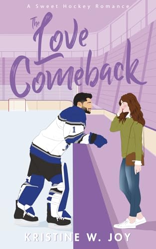 The Love Comeback (Glaciers Hockey #3)
