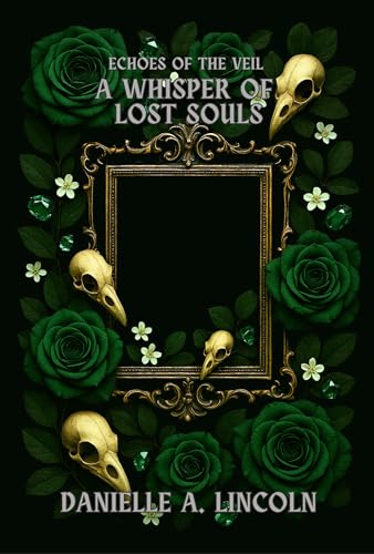 A Whisper of Lost Souls: Echoes of the Veil