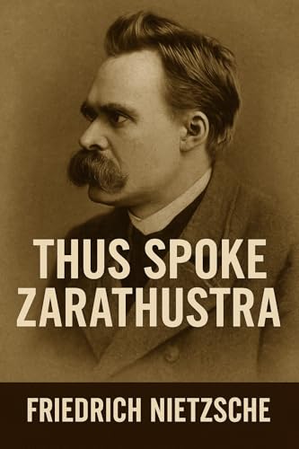Thus Spoke Zarathustra - By Friedrich Nietzsche book cover