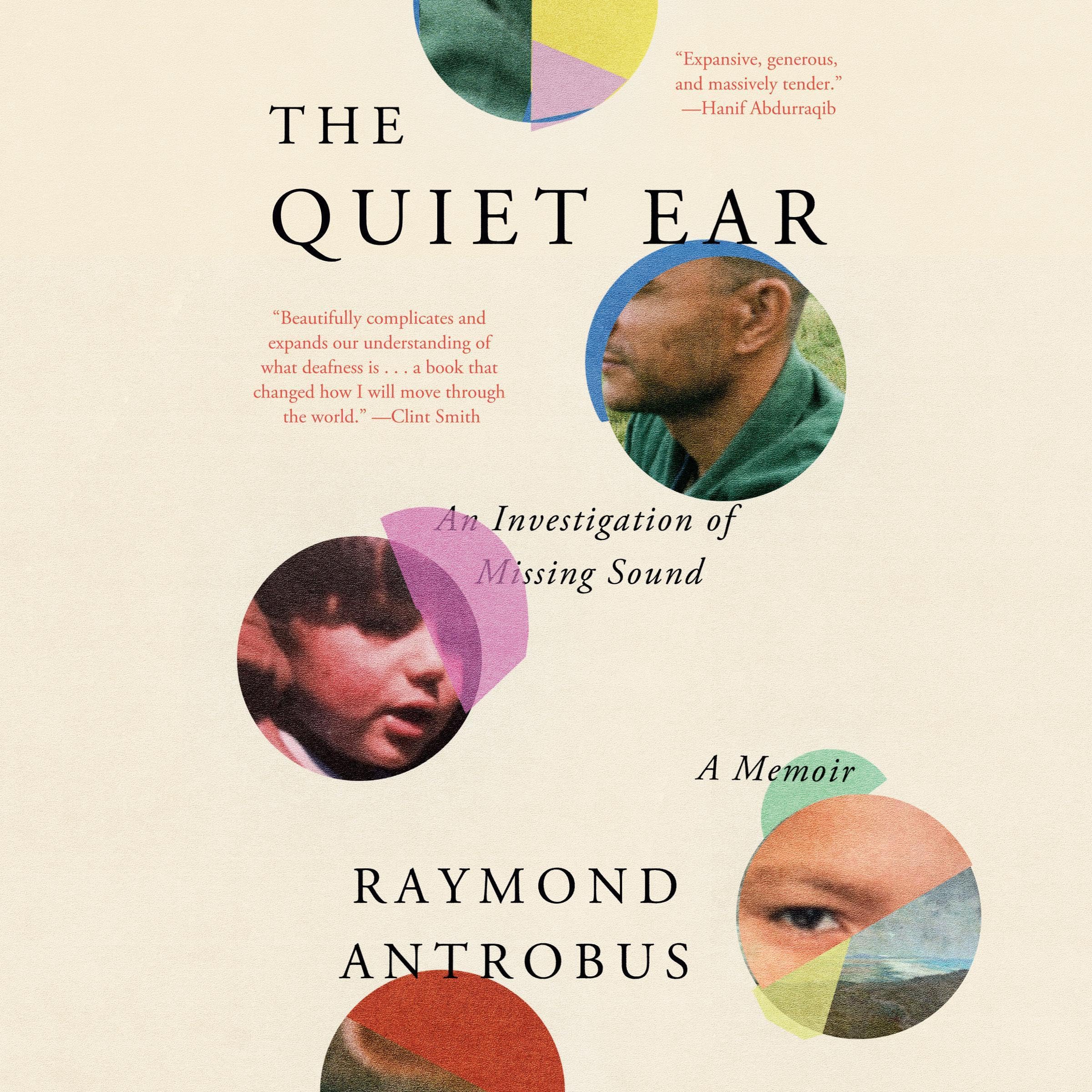 The Quiet Ear: An Investigation of Missing Sound: A Memoir
