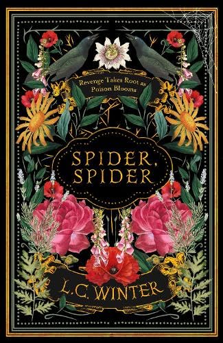 Spider, Spider: 'Revenge takes root as poison blooms'