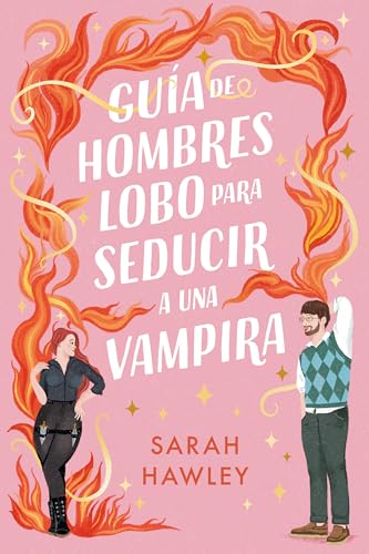 Guía de hombres lobo para seducir a una vampira (Glimmer Falls, #3)