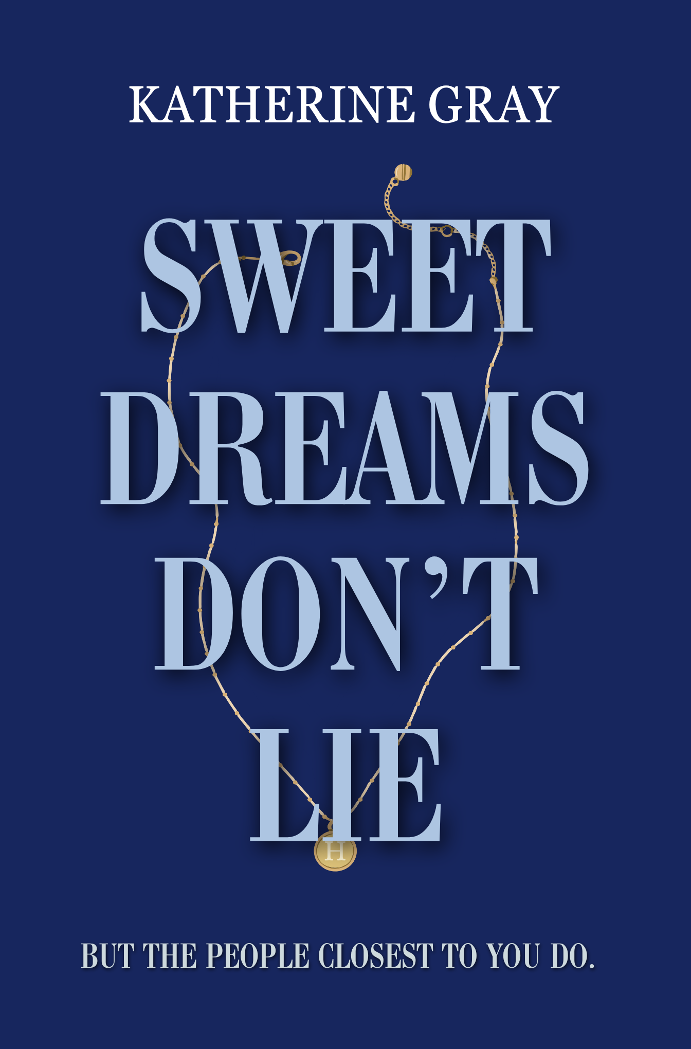 Sweet Dreams Don't Lie