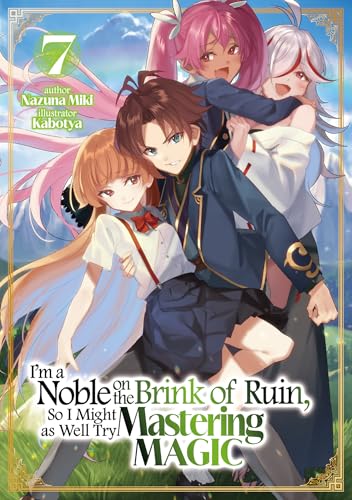 没落予定の貴族だけど、暇だったから魔法を極めてみた7 book cover
