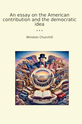An essay on the American contribution and the democratic idea book cover