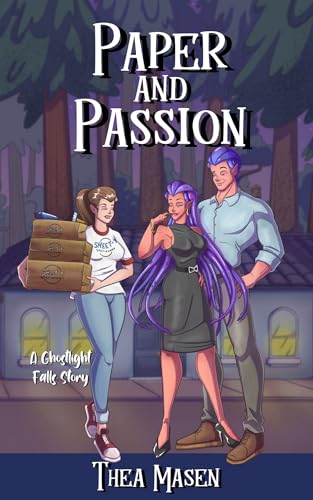 Paper and Passion: A Ghostlight Falls Story