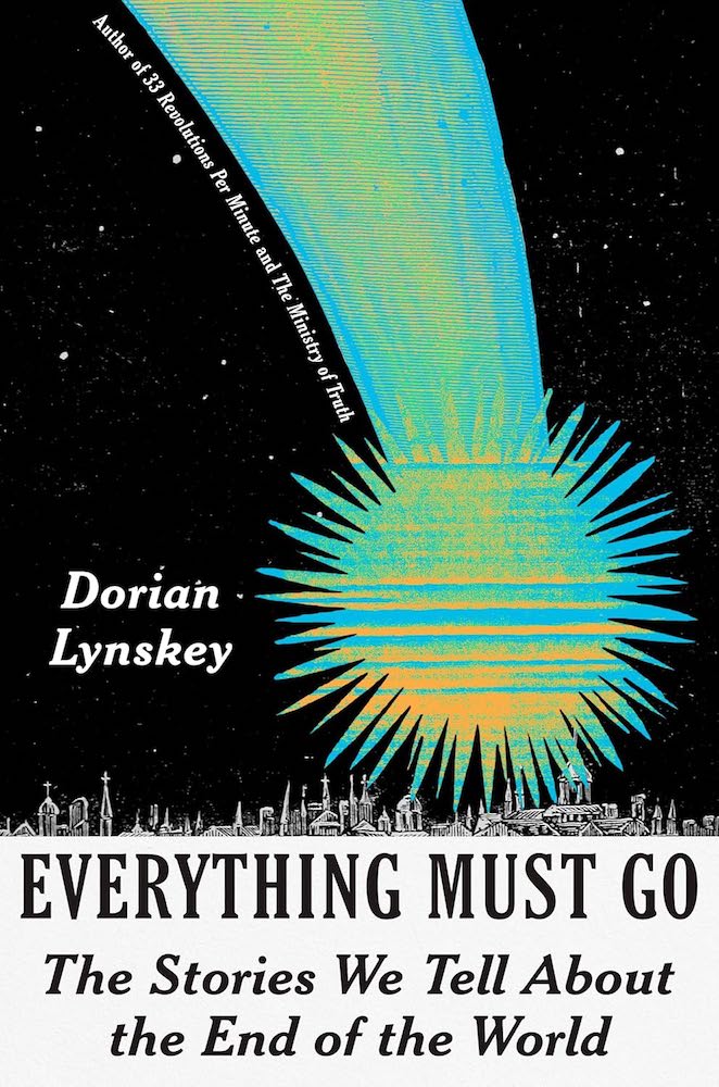 Everything Must Go: The Stories We Tell About the End of the World