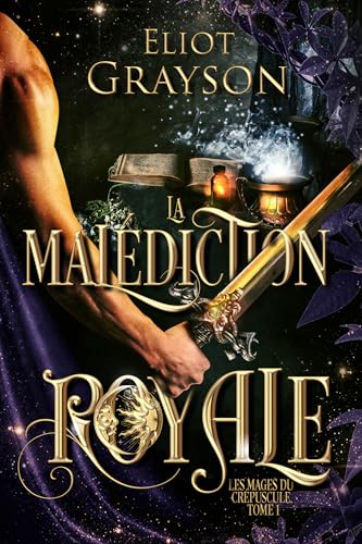 La Malédiction royale (Les Mages du crépuscule t. 1) book cover