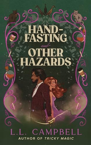 Hand-Fasting and Other Hazards: A Forced Proximity Cozy Paranormal Romance